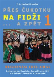Přes Čukotku na Fidži a zpět 1
