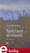 Společnost nevolnosti - Václav Bělohradský