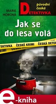 Jak se do lesa volá - Marie Horová
