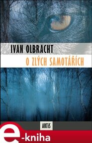 O zlých samotářích