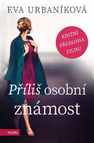 Příliš osobní známost
