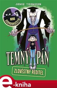 Temný pán. Zlověstný ředitel - Jamie Thomson