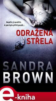 Odražená střela - Sandra L. Brown