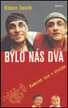 Bylo nás dva - Richard Tesařík, Zuzana Pšenicová