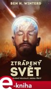 Ztrápený svět - Ben H. Winters