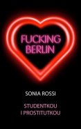 Fucking Berlin - Sonia Rossi