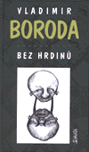 Bez hrdinů - Vladimir Boroda