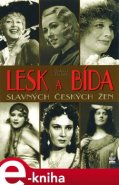 Lesk a bída slavných českých žen - Robert Rohál