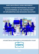 Planning Further Professional Education in an Enterprise 	as the Starting-point of Implementing and Managing  	Education