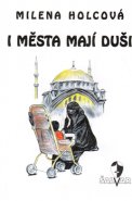 I města mají duši - Milena Holcová