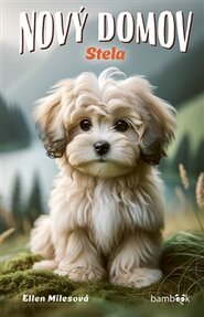 Nový domov – Stela - Ellen Milesová