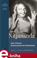 Tak pravil Bhagavan Nitjánanda - Bhagavan Nitjánanda