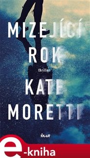 Mizející rok - Kate Moretti
