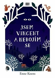 Jsem Vincent a nebojím se - Enne Koens