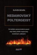 Nedamovský poltergeist - Slávek Boura