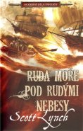 Rudá moře pod rudými nebesy - Scott Lynch