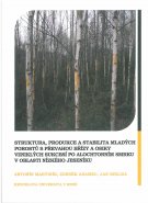 Struktura, produkce a stabilita mladých porostů s převahou břízy a osiky vzniklých sukcesí po alochtonním smrku v oblasti Nízkého Jeseníku