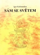 Sám se světem - Igor Kalinauskas