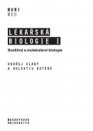 Lékařská biologie I. Buněčná a molekulární biologie