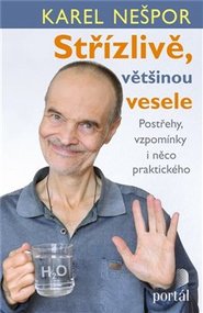 Střízlivě, většinou vesele - Karel Nešpor