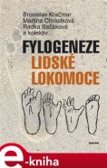 Fylogeneze lidské lokomoce - Bronislav Kračmar, Radka Bačáková, Marie Chrastná