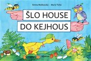 Šlo house do Kejhous