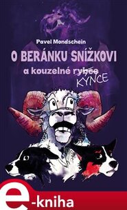 O beránku Snížkovi a kouzelné Kýnce - Pavel Mondschein