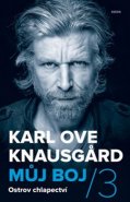 Můj boj 3: Ostrov chlapectví - Karl Ove Knausgard