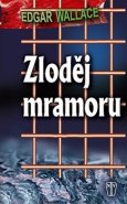 Zloděj mramoru - Edgar Wallace