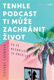 Tenhle podcast ti může zachránit život