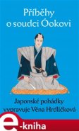 Příběhy o soudci Óokovi - Věna Hrdličková