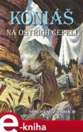 Koniáš: Na ostřích čepelí - Miroslav Žamboch