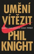 Umění vítězit - Phil Knight