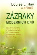 Zázraky moderních dnů - Louise L. Hay
