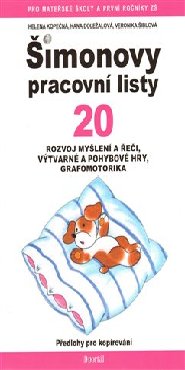 Šimonovy pracovní listy 20 - Rozvoj myšlení a řeči, výtvarné a pohybové hry, grafomotorika