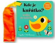 Kde je kuřátko? Knížka do kočárku