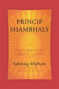 Princip shambhaly - Sakyong Mipham