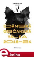 Dánská občanská válka 2018 – 2024 - Kaspar Colling Nielsen