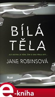 Bílá těla - Jane Robinsová