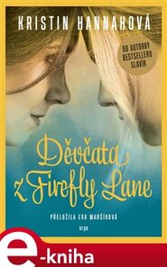 Děvčata z Firefly Lane - Kristin Hannahová