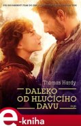 Daleko od hlučícího davu - Thomas Hardy