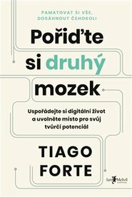 Pořiďte si druhý mozek - Tiago Forte