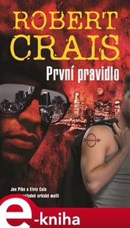 První pravidlo - Robert Crais