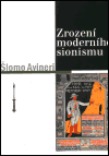 Zrození moderního sionismu - Šlomo Avineri