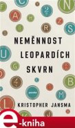 Neměnnost leopardích skvrn - Kristopher Jansma