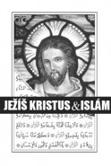 Ježíš Kristus &amp; islám - Lukáš Lhoťan