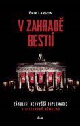 V zahradě bestií - Erik Larson