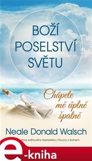 Boží poselství světu - Neale Donald Walsch