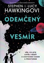 Odemčený vesmír - Stephen William Hawking, Lucy Hawkingová