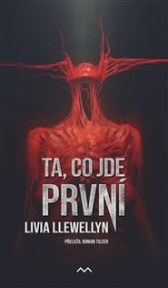 Ta, co jde první - Livia Llewellyn